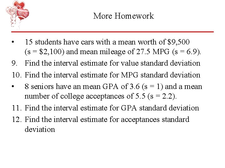 More Homework • 9. 10. • 11. 12. 15 students have cars with a