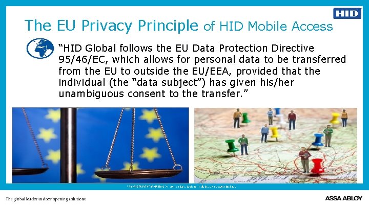 The EU Privacy Principle of HID Mobile Access § “HID Global follows the EU