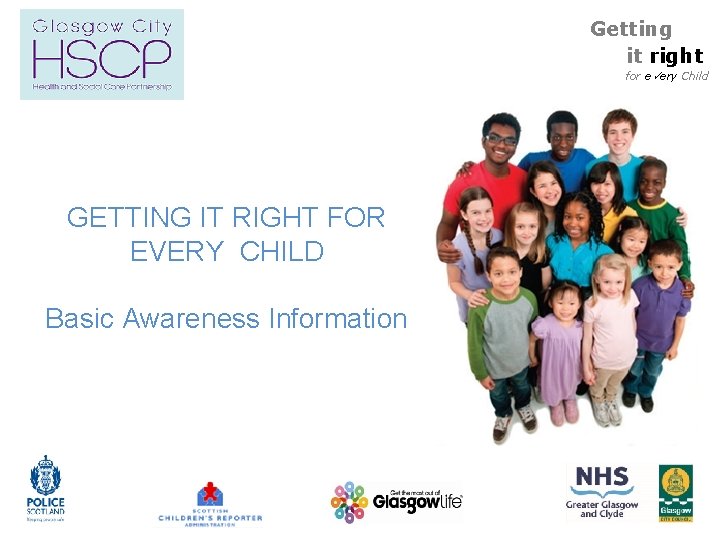 Getting it right for e ery Child GETTING IT RIGHT FOR EVERY CHILD Basic Getting it right for e ery Child GETTING IT RIGHT FOR EVERY CHILD Basic