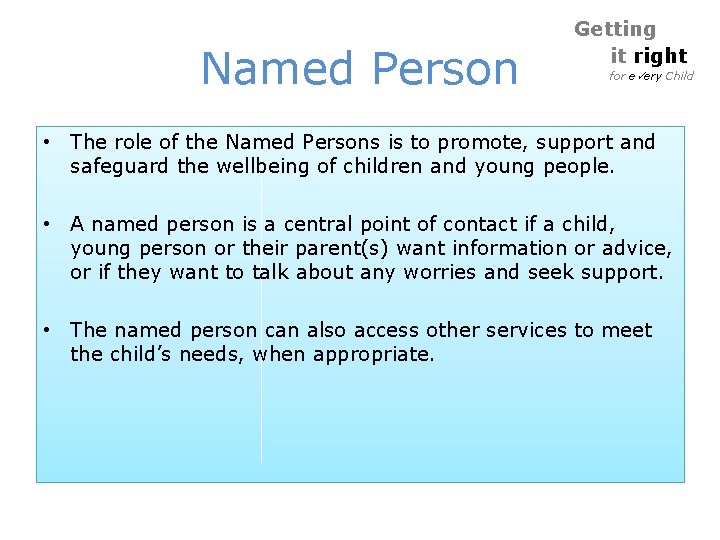 Named Person Getting it right for e ery Child • The role of the Named Person Getting it right for e ery Child • The role of the