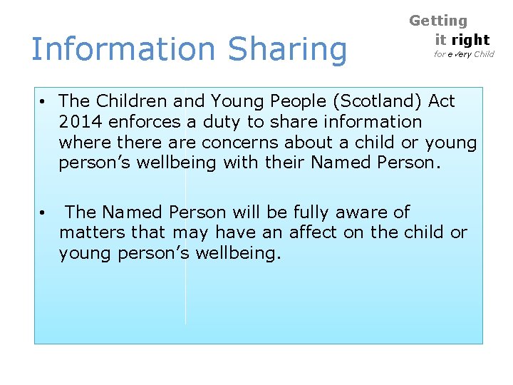 Information Sharing Getting it right for e ery Child • The Children and Young Information Sharing Getting it right for e ery Child • The Children and Young