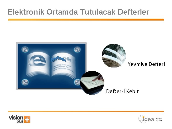 Elektronik Ortamda Tutulacak Defterler Yevmiye Defteri Defter-i Kebir 