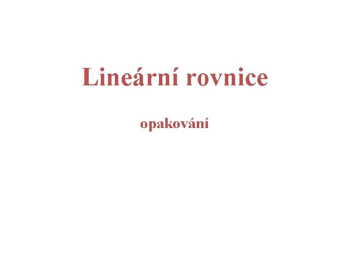Lineární rovnice opakování 