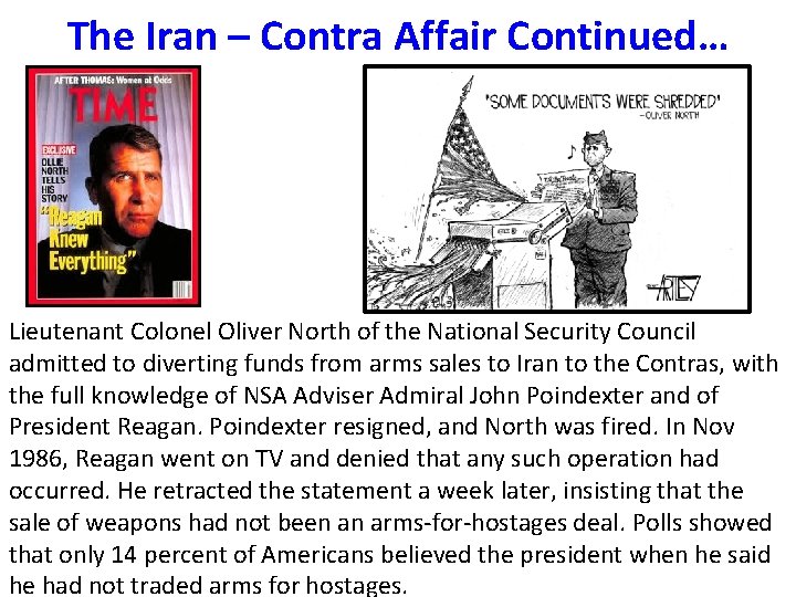 The Iran – Contra Affair Continued… Lieutenant Colonel Oliver North of the National Security