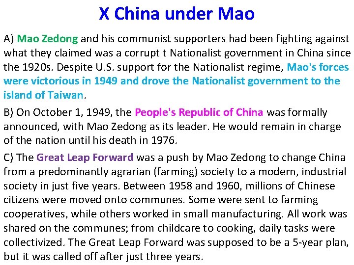 X China under Mao A) Mao Zedong and his communist supporters had been fighting