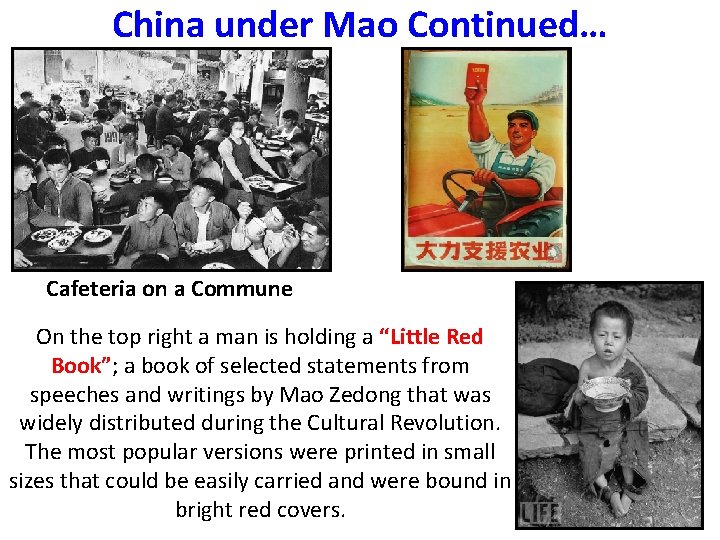 China under Mao Continued… Cafeteria on a Commune On the top right a man