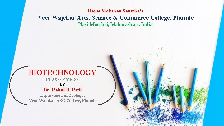 Rayat Shikshan Sanstha’s Veer Wajekar Arts, Science & Commerce College, Phunde Navi Mumbai, Maharashtra,