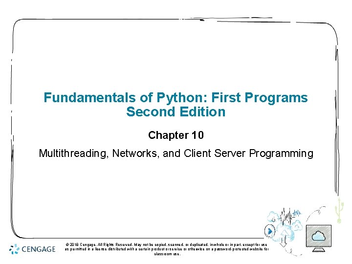 Fundamentals of Python: First Programs Second Edition Chapter 10 Multithreading, Networks, and Client Server