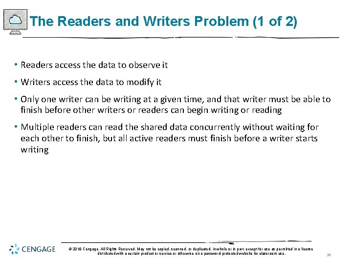 The Readers and Writers Problem (1 of 2) • Readers access the data to