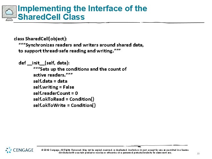 Implementing the Interface of the Shared. Cell Class class Shared. Cell(object): “““Synchronizes readers and