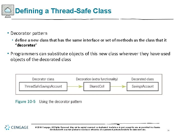 Defining a Thread-Safe Class • Decorator pattern • define a new class that has