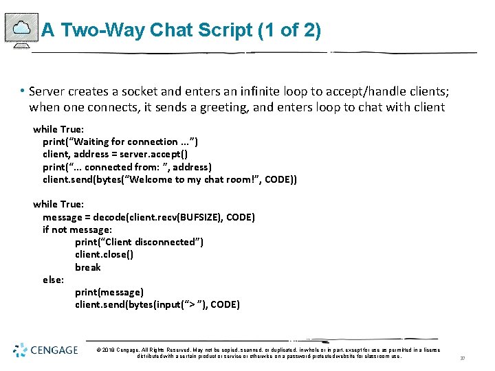 A Two-Way Chat Script (1 of 2) • Server creates a socket and enters