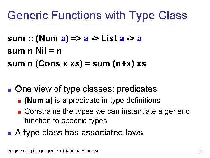 Generic Functions with Type Class sum : : (Num a) => a -> List