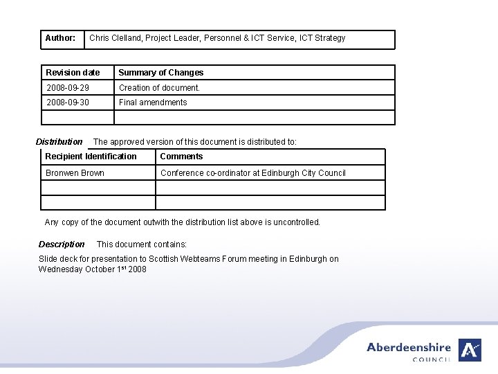 Author: Chris Clelland, Project Leader, Personnel & ICT Service, ICT Strategy Revision date Summary