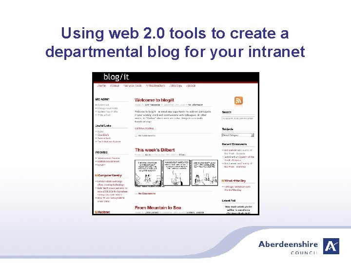 Using web 2. 0 tools to create a departmental blog for your intranet 