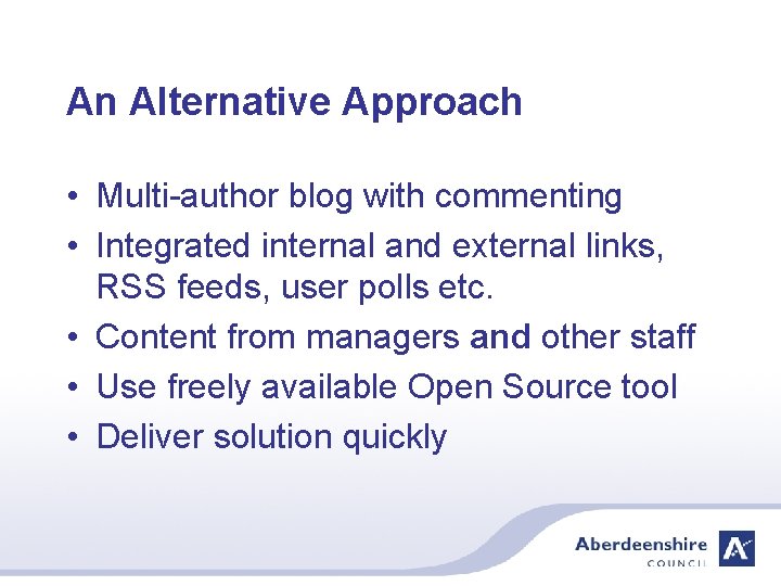 An Alternative Approach • Multi-author blog with commenting • Integrated internal and external links,