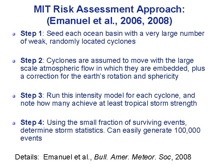 MIT Risk Assessment Approach: (Emanuel et al. , 2006, 2008) Step 1: Seed each MIT Risk Assessment Approach: (Emanuel et al. , 2006, 2008) Step 1: Seed each