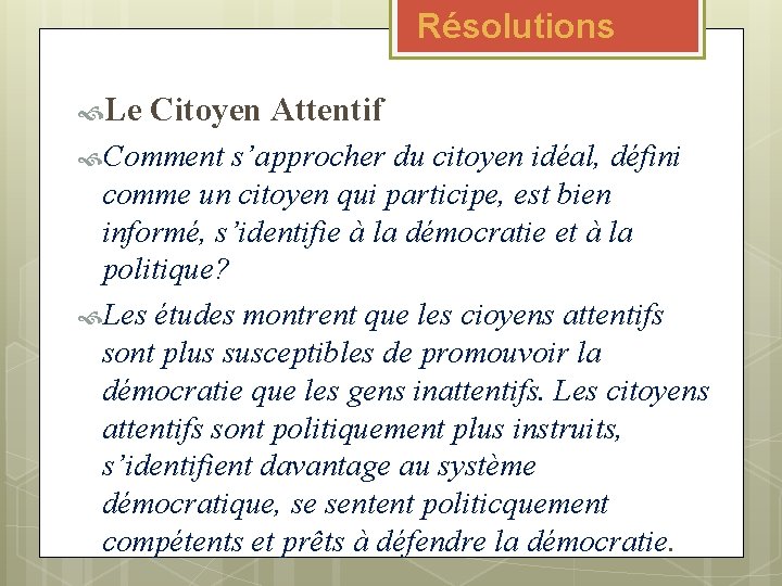 Résolutions Le Citoyen Attentif Table 3 s’approcher du citoyen idéal, défini Comment comme un