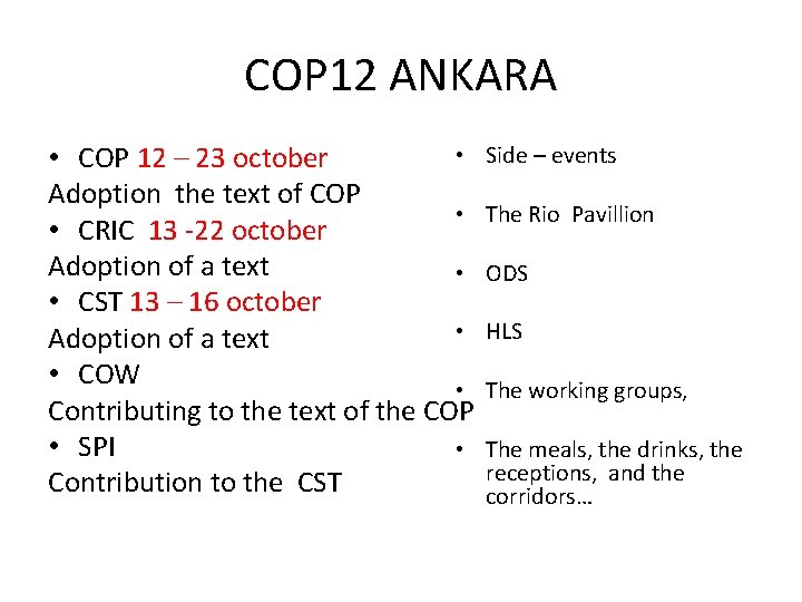 COP 12 ANKARA • • COP 12 – 23 october Adoption the text of