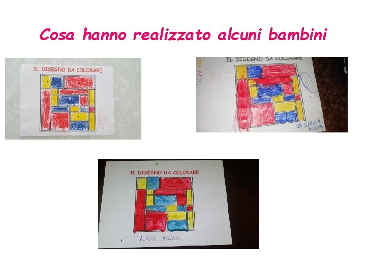 Cosa hanno realizzato alcuni bambini 