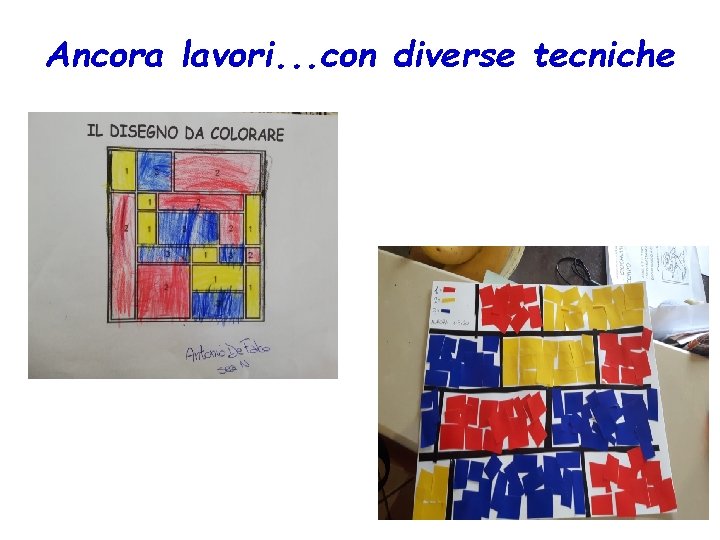 Ancora lavori. . . con diverse tecniche 