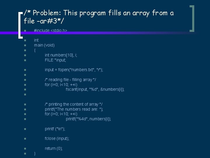 /* Problem: This program fills an array from a file –ar#3*/ n #include <stdio.