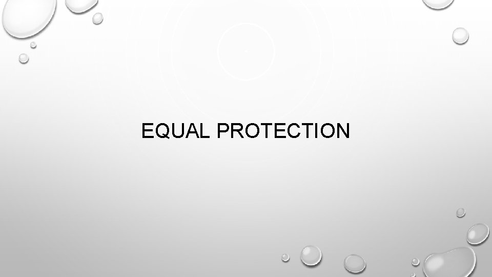 EQUAL PROTECTION 