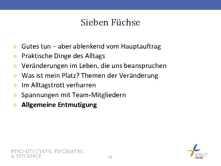 Sieben Füchse » » » » Gutes tun – aber ablenkend vom Hauptauftrag Praktische