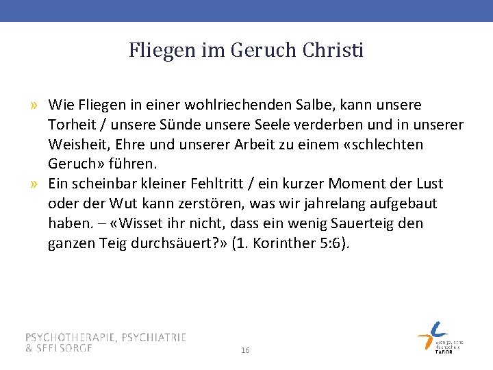 Fliegen im Geruch Christi » Wie Fliegen in einer wohlriechenden Salbe, kann unsere Torheit