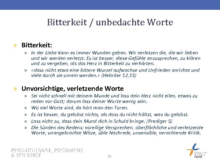 Bitterkeit / unbedachte Worte » Bitterkeit: » In der Liebe kann es immer Wunden