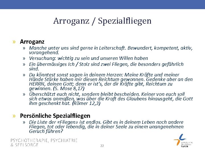 Arroganz / Spezialfliegen » Arroganz » Manche unter uns sind gerne in Leiterschaft. Bewundert,