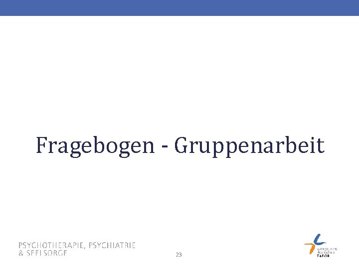 Fragebogen - Gruppenarbeit 23 