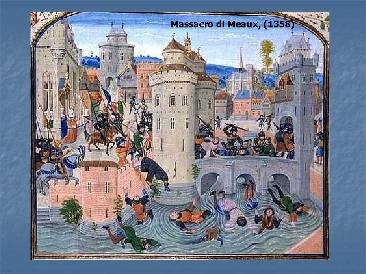 Massacro di Meaux, (1358) Massacro di Meaux, (1358)