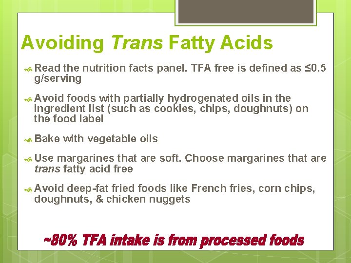 Avoiding Trans Fatty Acids Read the nutrition facts panel. TFA free is defined as Avoiding Trans Fatty Acids Read the nutrition facts panel. TFA free is defined as