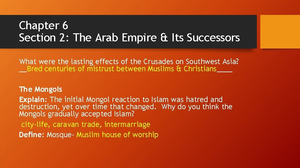 Chapter 6 Section 2: The Arab Empire & Its Successors What were the lasting Chapter 6 Section 2: The Arab Empire & Its Successors What were the lasting