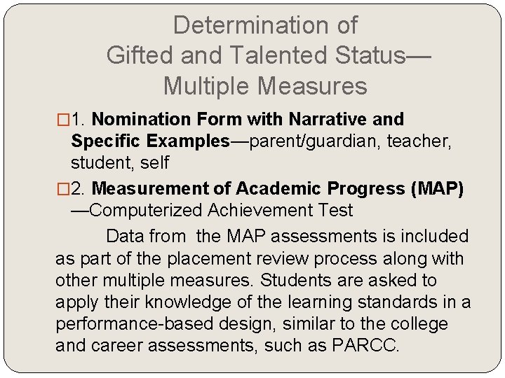 Determination of Gifted and Talented Status— Multiple Measures � 1. Nomination Form with Narrative Determination of Gifted and Talented Status— Multiple Measures � 1. Nomination Form with Narrative