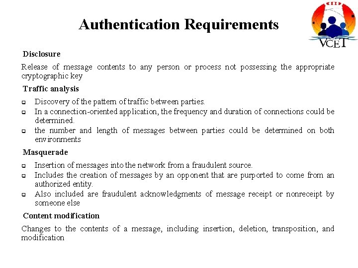 Authentication Requirements Disclosure Release of message contents to any person or process not possessing