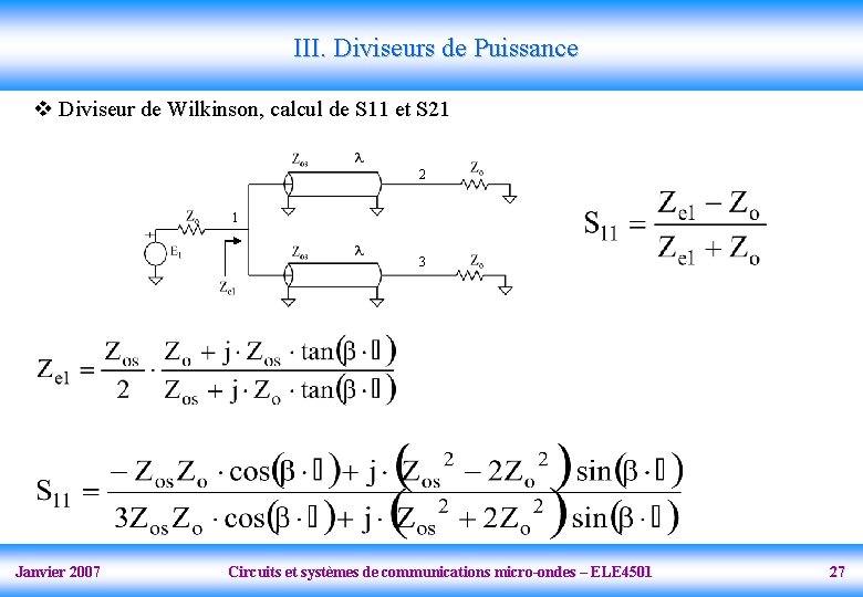 III. Diviseurs de Puissance v Diviseur de Wilkinson, calcul de S 11 et S