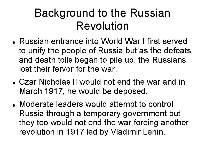 Background to the Russian Revolution Russian entrance into World War I first served to