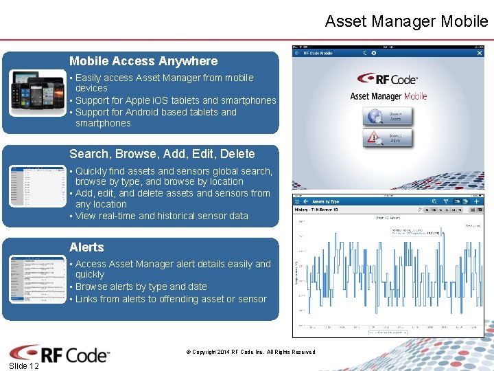 Asset Manager Mobile Access Anywhere • Easily access Asset Manager from mobile devices •