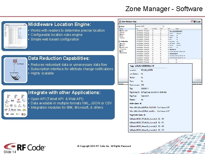 Zone Manager - Software Middleware Location Engine: • Works with readers to determine precise