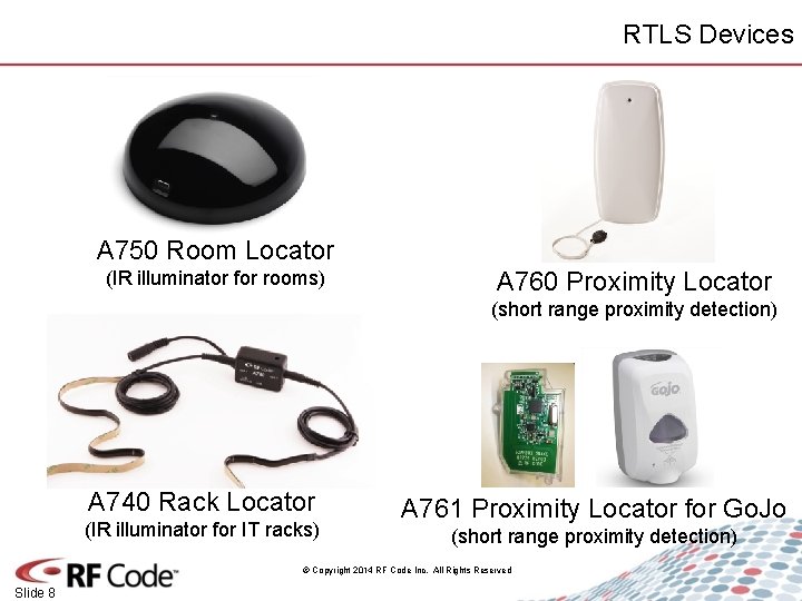 RTLS Devices A 750 Room Locator (IR illuminator for rooms) A 760 Proximity Locator