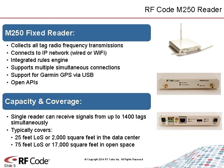 RF Code M 250 Reader M 250 Fixed Reader: • • • Collects all