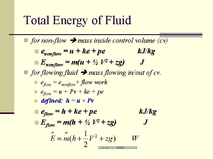 Total Energy of Fluid n for non-flow mass inside control volume (cv) n enonflow