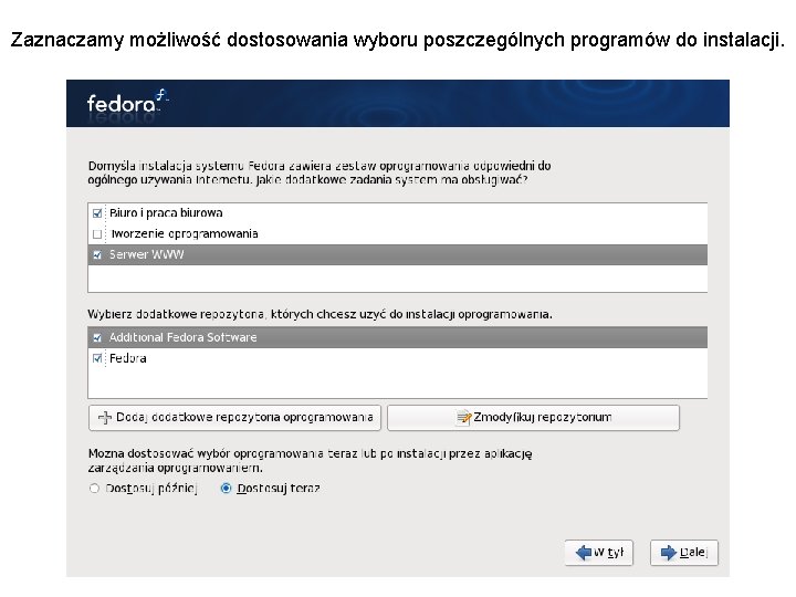 Zaznaczamy możliwość dostosowania wyboru poszczególnych programów do instalacji. 