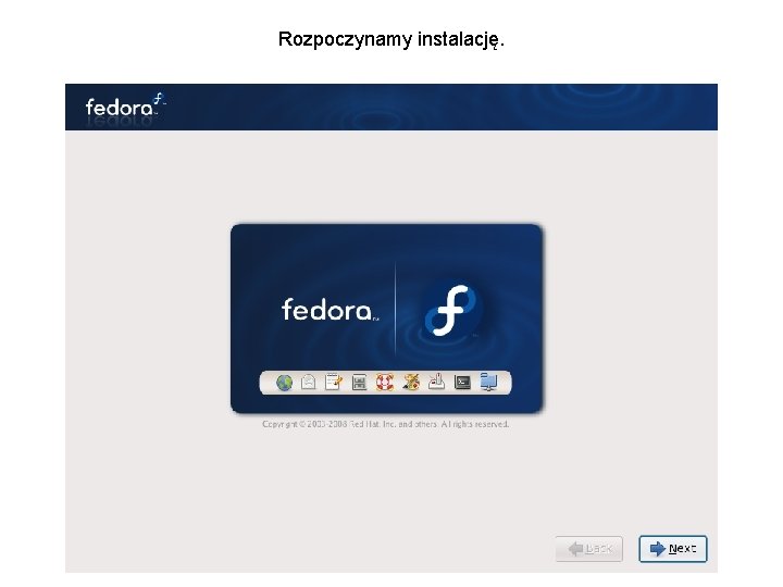 Rozpoczynamy instalację. 