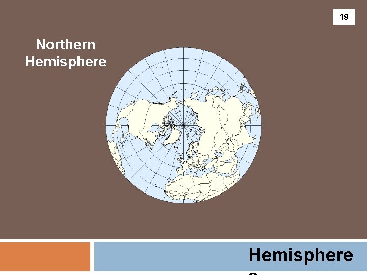 19 Northern Hemisphere 