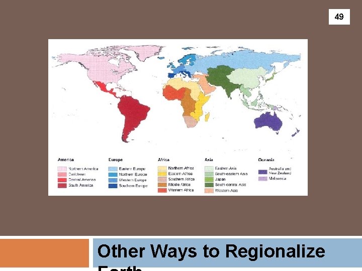 49 Other Ways to Regionalize 