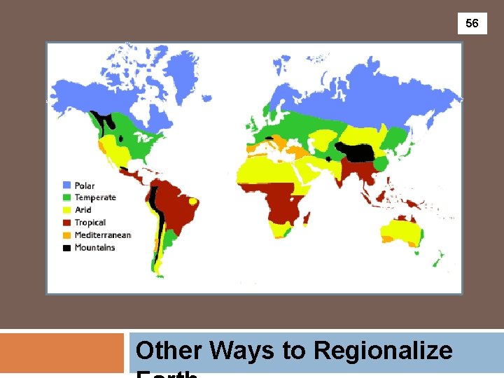 56 Other Ways to Regionalize 