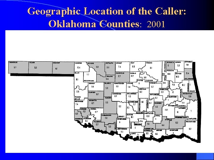 Geographic Location of the Caller: Oklahoma Counties: 2001 